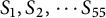 upper S 1 comma upper S 2 comma midline horizontal ellipsis upper S 55