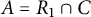 upper A equals upper R 1 intersection upper C