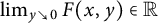 limit Underscript y down right arrow 0 Endscripts upper F left parenthesis x comma y right parenthesis element of double struck upper R