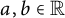 a comma b element of double struck upper R