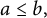 a less than or equals b comma