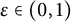 epsilon element of left parenthesis 0 comma 1 right parenthesis