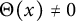 upper Theta left parenthesis x right parenthesis not equals 0