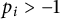 p Subscript i Baseline greater than negative 1