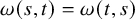 omega left parenthesis s comma t right parenthesis equals omega left parenthesis t comma s right parenthesis