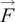 ModifyingAbove upper F With right arrow
