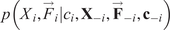 p left parenthesis upper X Subscript i Baseline comma ModifyingAbove upper F With right arrow Subscript i Baseline vertical bar c Subscript i Baseline comma bold upper X Subscript negative i Baseline comma ModifyingAbove bold upper F With right arrow Subscript negative i Baseline comma bold c Subscript negative i Baseline right parenthesis