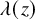 lamda left parenthesis z right parenthesis