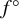 f Superscript ring