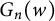 upper G Subscript n Baseline left parenthesis w right parenthesis