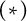 left parenthesis asterisk right parenthesis