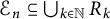 upper E Subscript n Baseline subset of or equal to backslash leftcup Underscript k element of double struck upper N Endscripts upper R Subscript k
