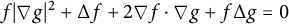 f backslash lvert nabla g backslash rvert Superscript 2 Baseline plus upper Delta f plus 2 nabla f dot nabla g plus f upper Delta g equals 0