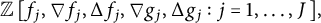 double struck upper Z f Subscript j Baseline comma nabla f Subscript j Baseline comma upper Delta f Subscript j Baseline comma nabla g Subscript j Baseline comma upper Delta g Subscript j Baseline colon j equals 1 comma midline horizontal ellipsis comma upper J comma