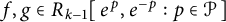 f comma g element of upper R Subscript k minus 1 Baseline e Superscript p Baseline comma e Superscript negative p Baseline colon p element of script upper P