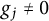 g Subscript j Baseline not equals 0