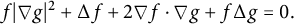 f backslash lvert nabla g backslash rvert Superscript 2 Baseline plus upper Delta f plus 2 nabla f dot nabla g plus f upper Delta g equals 0 period