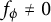 f Subscript phi Baseline not equals 0
