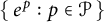 StartSet e Superscript p Baseline colon p element of script upper P EndSet