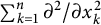 sigma summation Underscript k equals 1 Overscript n Endscripts partial differential squared slash partial differential x Subscript k Superscript 2