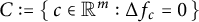 upper C colon equals StartSet c element of upper R Superscript m Baseline colon upper Delta f Subscript c Baseline equals 0 EndSet