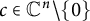 c element of upper C Superscript n Baseline divided by StartSet 0 EndSet