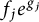 f Subscript j Baseline e Superscript g Super Subscript j
