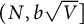 left parenthesis upper N comma b StartRoot upper V EndRoot right bracket