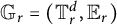 upper G Subscript r Baseline equals left parenthesis upper T Subscript r Superscript d Baseline comma upper E Subscript r Baseline right parenthesis