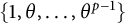 StartSet 1 comma theta comma midline horizontal ellipsis comma theta Superscript p minus 1 Baseline EndSet