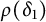 rho left parenthesis delta 1 right parenthesis