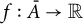 f colon upper A overbar right arrow double struck upper R