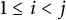 1 less than or equals i less than j