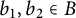 b 1 comma b 2 element of upper B