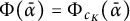 upper Phi left parenthesis alpha overbar right parenthesis equals upper Phi Subscript c Sub Subscript upper K Baseline left parenthesis alpha overbar right parenthesis