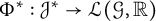 upper Phi Superscript asterisk Baseline colon upper J Superscript asterisk Baseline right arrow script upper L left parenthesis script upper G comma double struck upper R right parenthesis