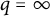 q equals infinity