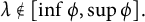 lamda not an element of left bracket inf phi comma sup phi right bracket period