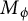 upper M Subscript phi