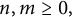 n comma m greater than or equals 0 comma