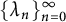 left brace lamda Subscript n Baseline right brace Subscript n equals 0 Superscript infinity