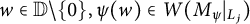 w element of double struck upper D divided by StartSet 0 EndSet comma psi left parenthesis w right parenthesis element of upper W left parenthesis upper M Subscript psi Baseline vertical bar Subscript upper L Sub Subscript j Subscript Baseline right parenthesis