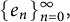 left brace e Subscript n Baseline right brace Subscript n equals 0 Superscript infinity Baseline comma