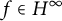 f element of upper H Superscript infinity