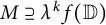upper M superset of or equal to lamda Superscript k Baseline f left parenthesis double struck upper D right parenthesis