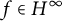 f element of upper H Superscript infinity