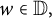 w element of double struck upper D comma