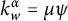 k Subscript w Superscript alpha Baseline equals mu psi