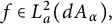 f element of upper L Subscript a Superscript 2 Baseline left parenthesis d upper A Subscript alpha Baseline right parenthesis comma