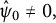 ModifyingAbove psi 0 With caret not equals 0 comma